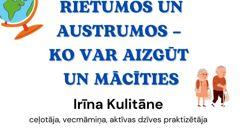 Aicinām uz tiešsaistes lekciju senioriem: “Senioru dzīve Rietumos un Austrumos – ko var aizgūt un mācīties”