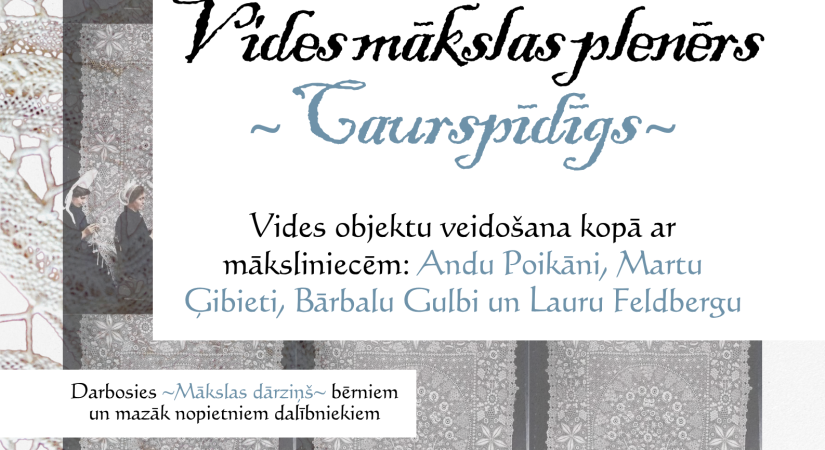 Kaldabruņā norisināsies vides mākslas nodarbību cikls “Caurspīdīgs”