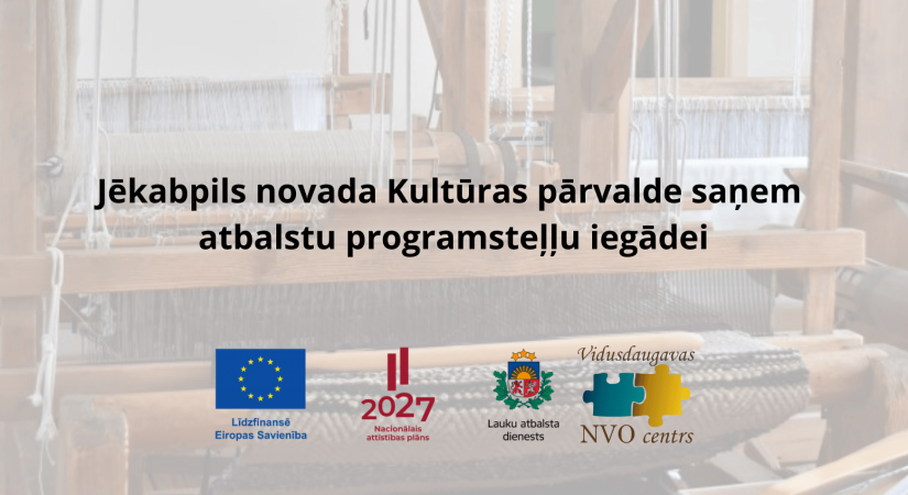 Jēkabpils novada Kultūras pārvalde saņem atbalstu programsteļļu iegādei