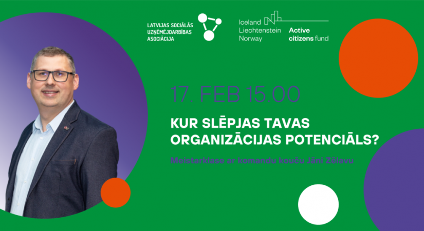 MEISTARKLASE: KUR SLĒPJAS ORGANIZĀCIJAS POTENCIĀLS?