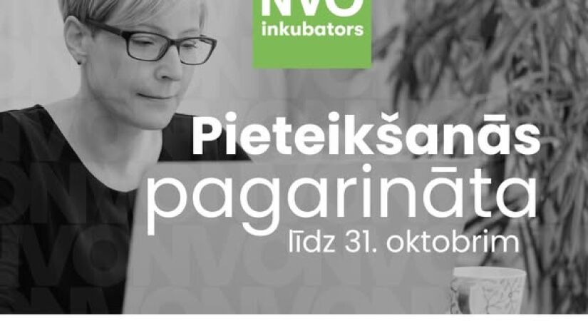 Pieteikšanās NVO inkubatoram pagarināta!