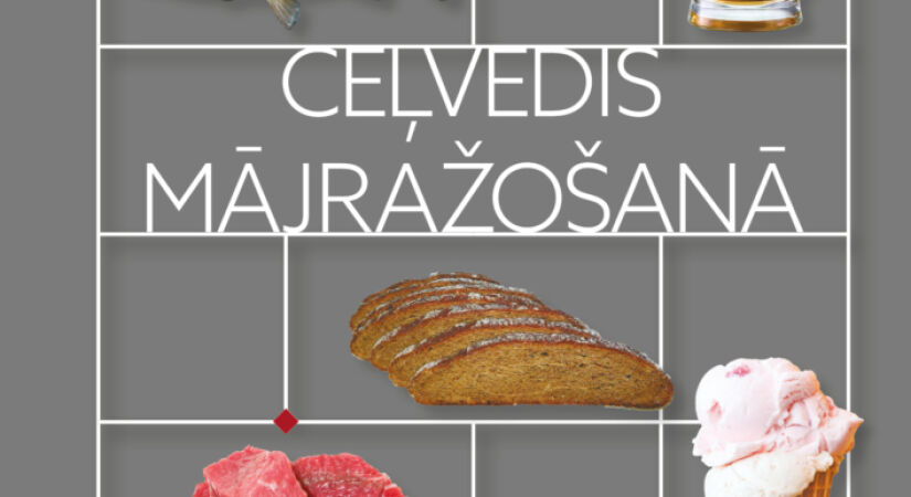 Atjaunināts izdevums “Ceļvedis mājražošanā”