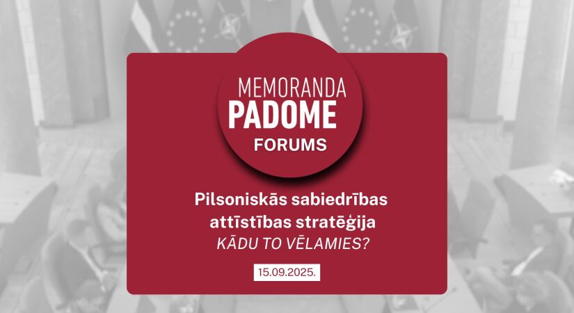Vēl var paspēt reģistrēties moranda padomes forumam “Pilsoniskās sabiedrības attīstības stratēģija – kādu to vēlamies?”