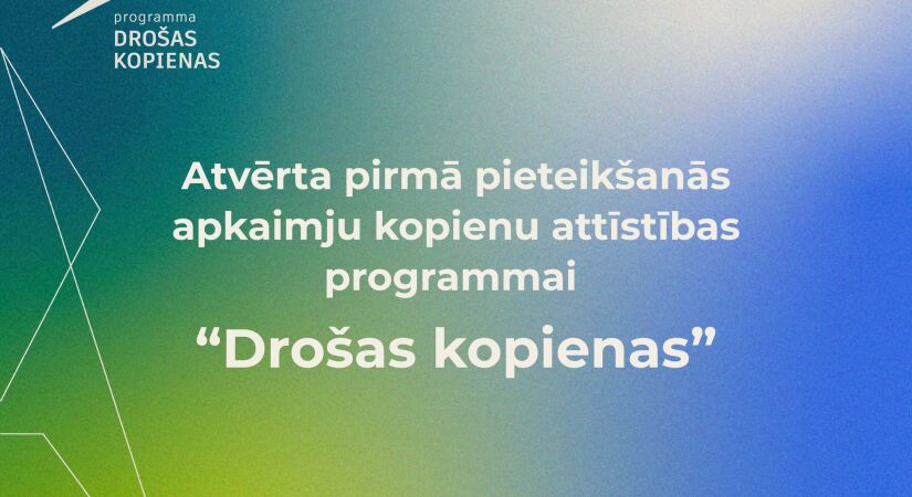 Atvērta pirmā pieteikšanās apkaimju kopienu attīstības programmai “Drošas kopienas” 