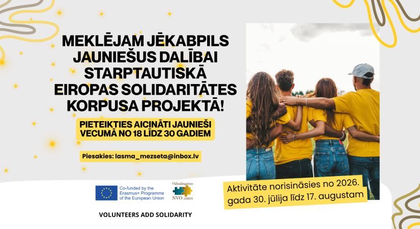Meklējam Jēkabpils jauniešus dalībai starptautiskā Eiropas Solidaritātes korpusa projektā!