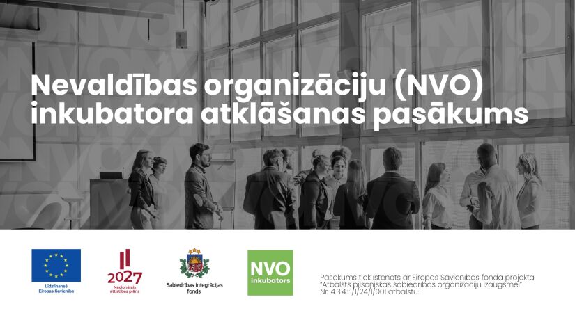 Atklāts NVO inkubators – jauns atbalsta mehānisms pilsoniskajai sabiedrībai visā Latvijā!