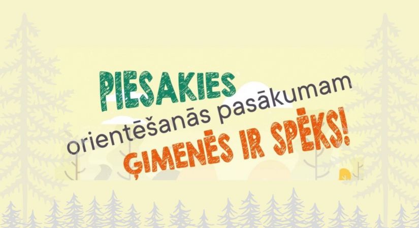 AICINĀM KOPIENU LĪDERUS AR SAVU ĢIMEŅU KOMANDĀM PIETEIKTIES SACENSĪBĀM JĒKABPILS MEŽAPARKĀ!