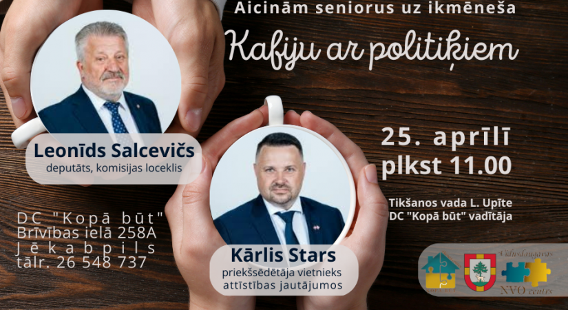 Seniorus aicina uz “Kafiju ar politiķiem”