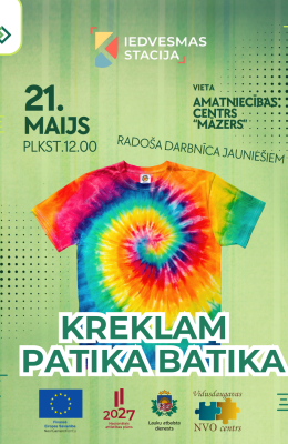 Jaunieti piesakies radošai darbnīcai “Kreklam patika batika”