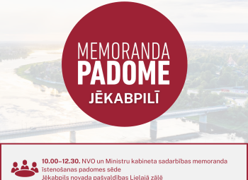 Nevalstiskās organizācijas aicinātas piedalīties Memoranda padomes izbraukuma sēdē Jēkabpilī