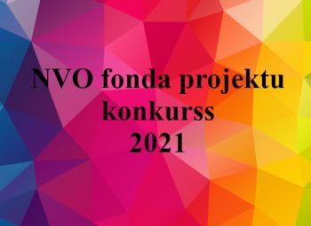 Izsludināts NVO fonda projektu konkurss 2021.gada projektiem