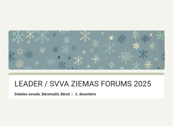 LEADER / SVVA Ziemas Forums 2025: idejas, sadarbība un iedvesma Bērzmuižā