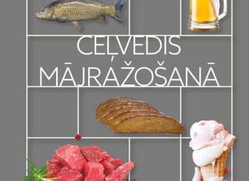 Atjaunināts izdevums “Ceļvedis mājražošanā”