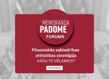 Vēl var paspēt reģistrēties moranda padomes forumam “Pilsoniskās sabiedrības attīstības stratēģija – kādu to vēlamies?”