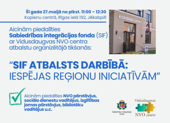 Aicinām uz pasākumu “SIF atbalsts darbībā: iespējas reģionu iniciatīvām”