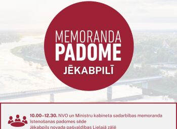 Aicinām NVO pārstāvjus uz Memoranda padomes sēdi Jēkabpilī!