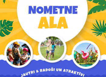 Piedzīvojumi vasaras nometnē “ALA!” 