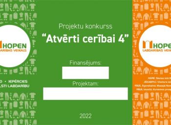 “Atvērti cerībai 4” - projektu pieteikumu iesniegšana līdz 28.jūnijam.