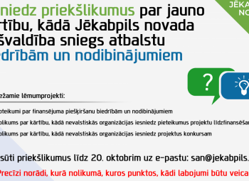 Aicina iesniegt priekšlikumus par jauno kārtību, kādā Jēkabpils novada pašvaldība sniegs atbalstu biedrībām un nodibinājumiem