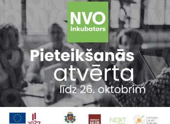 Vēl tikai šodien vēl vari paspēt pieteikties NVO inkubatora 2. ciklam!